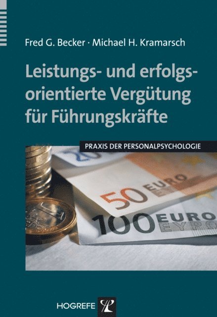 Michael H. Kramarsch, Fred G. Becker - Leistungs- und erfolgsorientierte Vergütung für Führungskräfte, E-bok