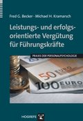 Leistungs- und erfolgsorientierte Vergütung für Führungskrÿfte