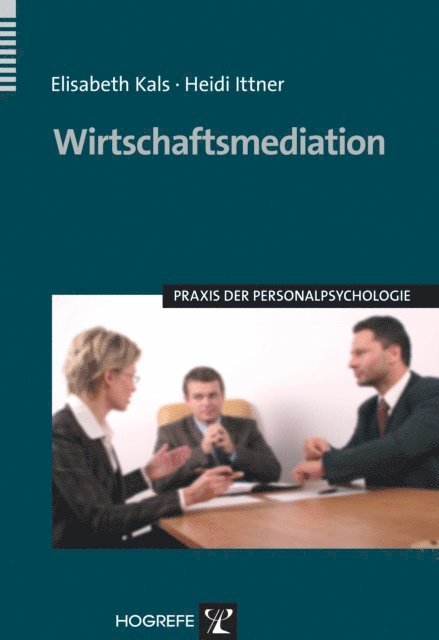 Heidi Ittner, Elisabeth Kals - Wirtschaftsmediation, E-bok