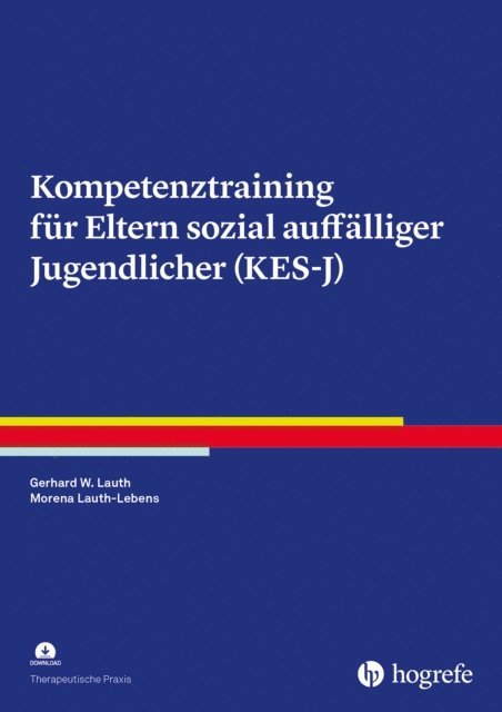 Morena Lauth-Lebens, Gerhard W. Lauth - Kompetenztraining für Eltern sozial auffälliger Jugendlicher (KES-J), E-bok