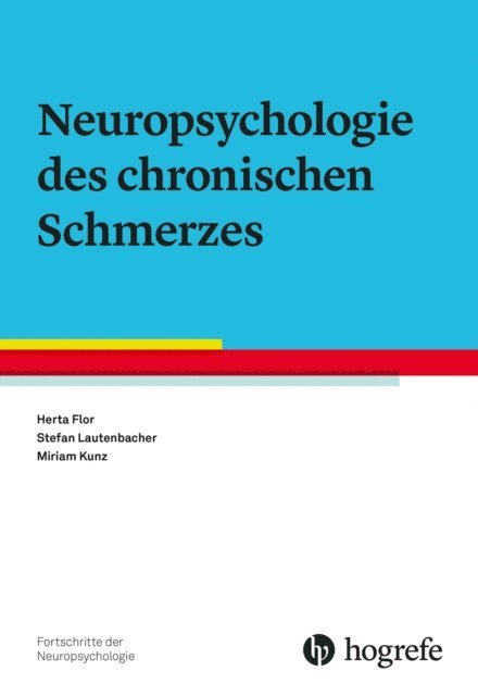 Miriam Kunz, Stefan Lautenbacher, Herta Flor - Neuropsychologie des chronischen Schmerzes, E-bok