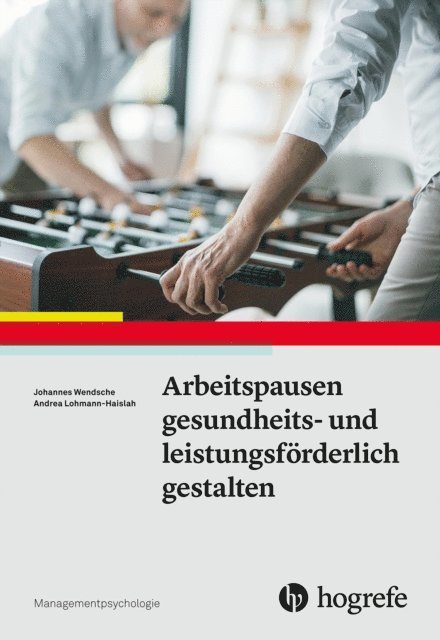 Andrea Lohmann-Haislah, Johannes Wendsche - Arbeitspausen gesundheits- und leistungsförderlich gestalten, E-bok