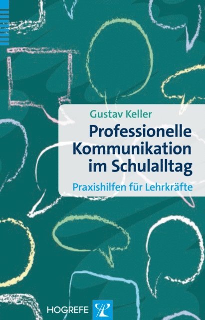 Gustav Keller - Professionelle Kommunikation im Schulalltag, E-bok