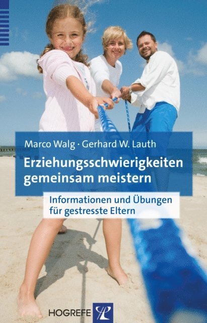 Gerhard W. Lauth, Marco Walg - Erziehungsschwierigkeiten gemeinsam meistern, E-bok