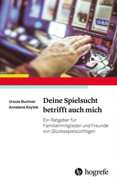 Annalena Koytek, Ursula G. Buchner - Deine Spielsucht betrifft auch mich, E-bok