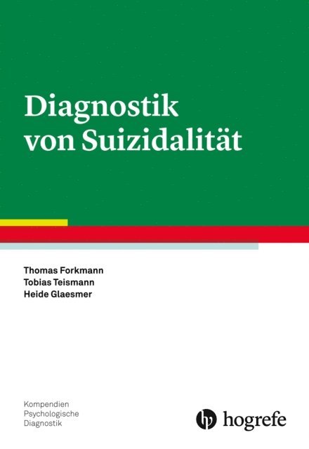 Heide Glaesmer, Tobias Teismann, Thomas Forkmann - Diagnostik von Suizidalität, E-bok