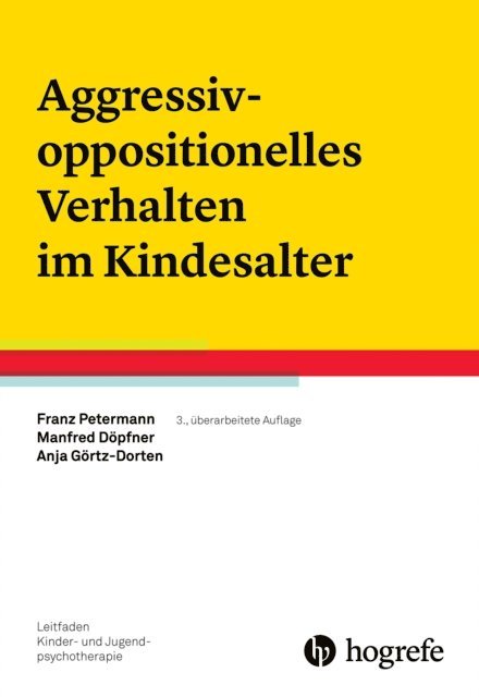 Anja Gortz-Dorten, Manfred Dopfner, Franz Petermann - Aggressiv-oppositionelles Verhalten im Kindesalter, E-bok