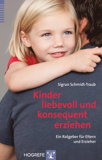 Sigrun Schmidt-Traub - Kinder liebevoll und konsequent erziehen, E-bok. Tillgänglighet: Lägg i varukorg