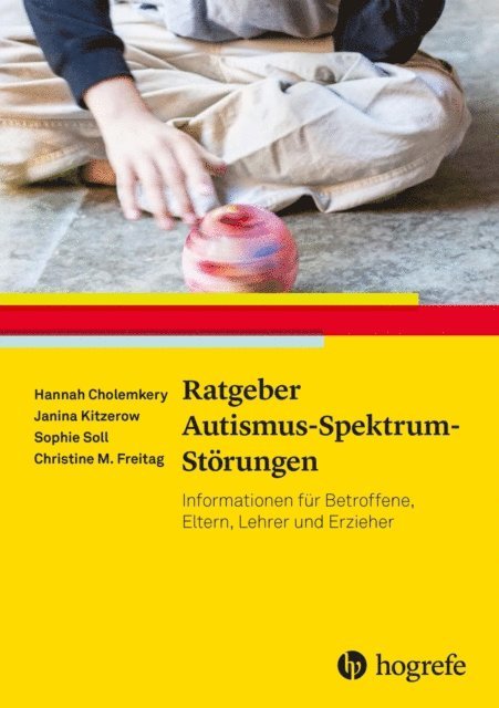 Christine M. Freitag, Sophie Soll, Janina Kitzerow, Hannah Cholemkery - Ratgeber Autismus-Spektrum-Störungen, E-bok