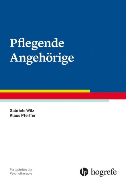 Klaus Pfeiffer, Gabriele Wilz - Pflegende Angehörige, E-bok