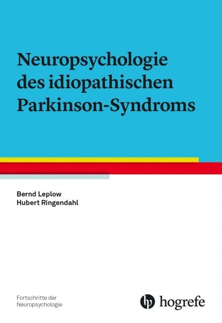 Hubert Ringendahl, Bernd Leplow - Neuropsychologie des idiopathischen Parkinson-Syndroms, E-bok