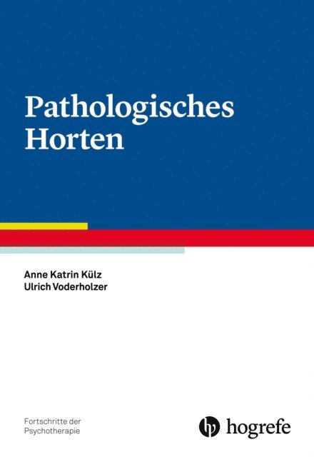 Ulrich Voderholzer, Anne Katrin Kulz - Pathologisches Horten, E-bok