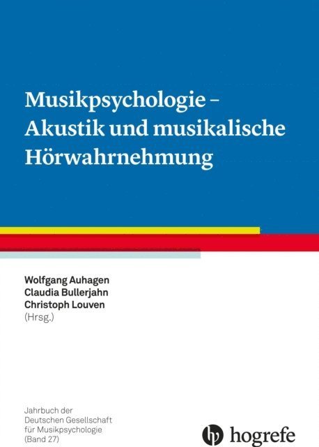 Christoph Louven, Claudia Bullerjahn, Wolfgang Auhagen - Musikpsychologie - Akustik und musikalische Hörwahrnehmung, E-bok