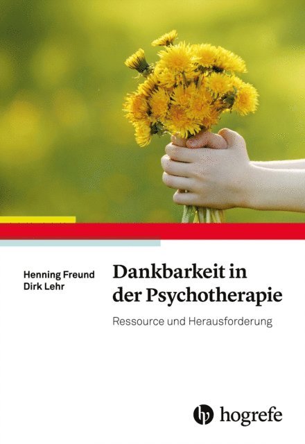 Dirk Lehr, Henning Freund - Dankbarkeit in der Psychotherapie, E-bok