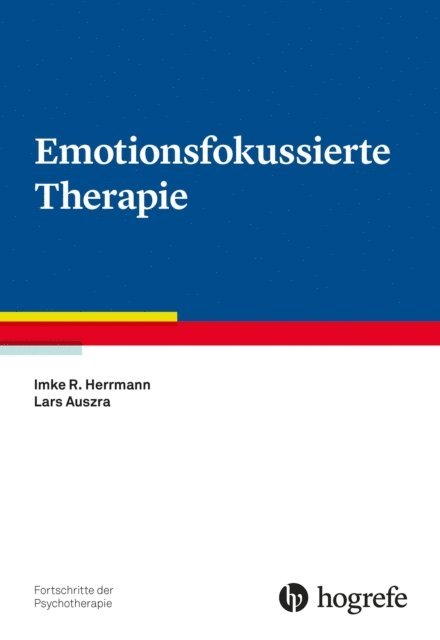 Lars Auszra, Imke Herrmann - Emotionsfokussierte Therapie, E-bok