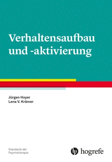Lena V. Kramer, Jurgen Hoyer - Verhaltensaufbau und -aktivierung, E-bok