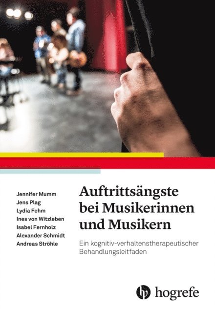 Andreas Strohle, Alexander Schmidt, Isabel Fernholz, Ines von Witzleben, Lydia Fehm, Jens Plag, Jennifer Mumm - Auftrittsängste bei Musikerinnen und Musikern, E-bok