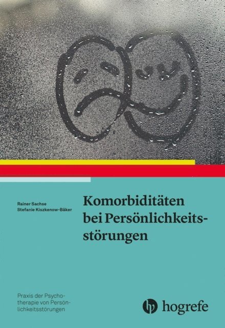 Stefanie Kiszkenow-Baker, Rainer Sachse - Komorbiditäten bei Persönlichkeitsstörungen, E-bok