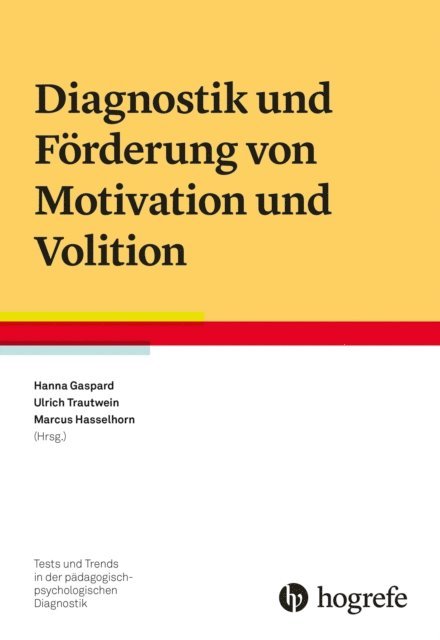 Marcus Hasselhorn, Ulrich Trautwein, Hanna Gaspard - Diagnostik und Förderung von Motivation und Volition, E-bok