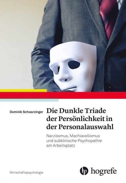 Dominik Schwarzinger - Die Dunkle Triade der Persönlichkeit in der Personalauswahl, E-bok