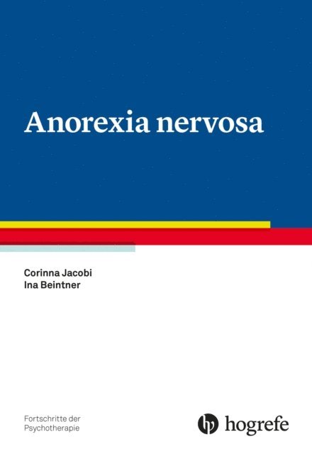 Ina Beintner, Corinna Jacobi - Anorexia nervosa, E-bok