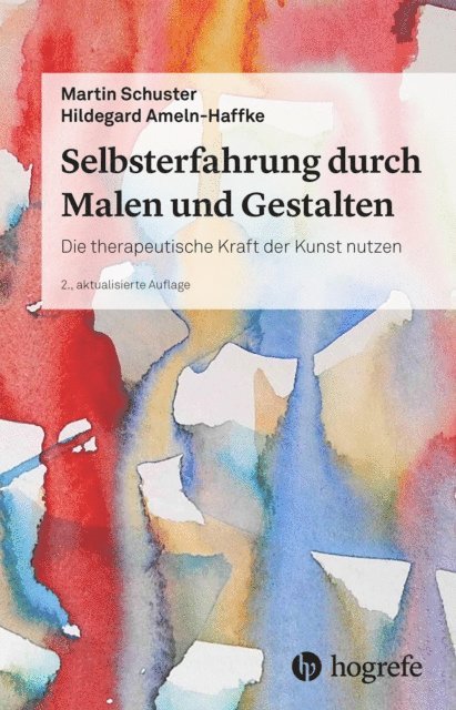 Hildegard Ameln-Haffke, Martin Schuster - Selbsterfahrung durch Malen und Gestalten, E-bok