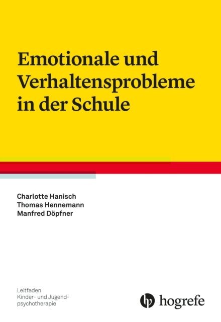 Manfred Dopfner, Thomas Hennemann, Charlotte Hanisch - Emotionale und Verhaltensprobleme in der Schule, E-bok