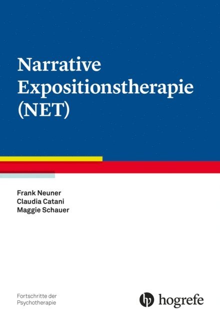Maggie Schauer, Claudia Catani, Frank Neuner - Narrative Expositionstherapie (NET), E-bok