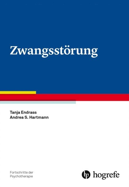Andrea S. Hartmann, Tanja Endrass - Zwangsstörung, E-bok