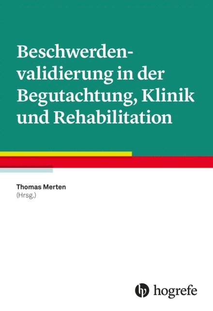 Thomas Merten - Beschwerdenvalidierung in der Begutachtung, Klinik und Rehabilitation, E-bok