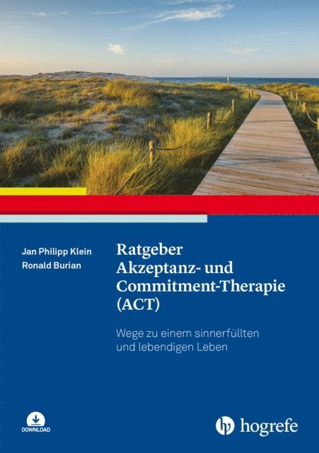 Ronald Burian, Jan Philipp Klein - Ratgeber Akzeptanz- und Commitment-Therapie (ACT), E-bok
