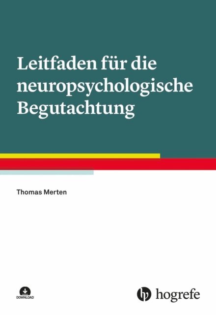 Thomas Merten - Leitfaden fur die neuropsychologische Begutachtung, E-bok