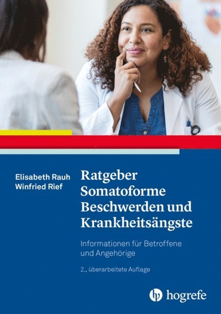 Winfried Rief, Elisabeth Rauh - Ratgeber Somatoforme Beschwerden und Krankheitsängste, E-bok