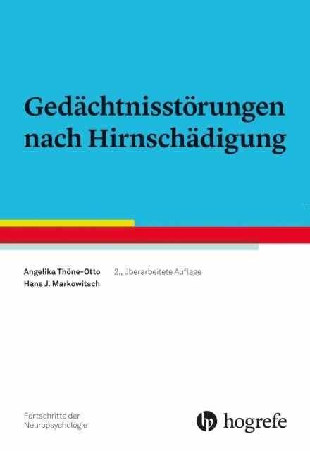 H. J. Markowitsch, Angelika Thone-Otto - Gedachtnisstorungen nach Hirnschadigung, E-bok