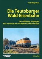 Josef Högemann - Die Teutoburger Wald-Eisenbahn, Inbunden