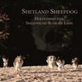 Shetland Sheepdog - Herzensbrecher, Seelenhund und grosse Liebe