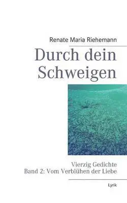 Renate Maria Riehemann - Durch dein Schweigen, Häftad. Tillgänglighet: Lägg i varukorg