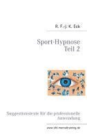 R. F. -J. K. Eck - Sport-Hypnose Teil 2, Häftad. Tillgänglighet: Lägg i varukorg