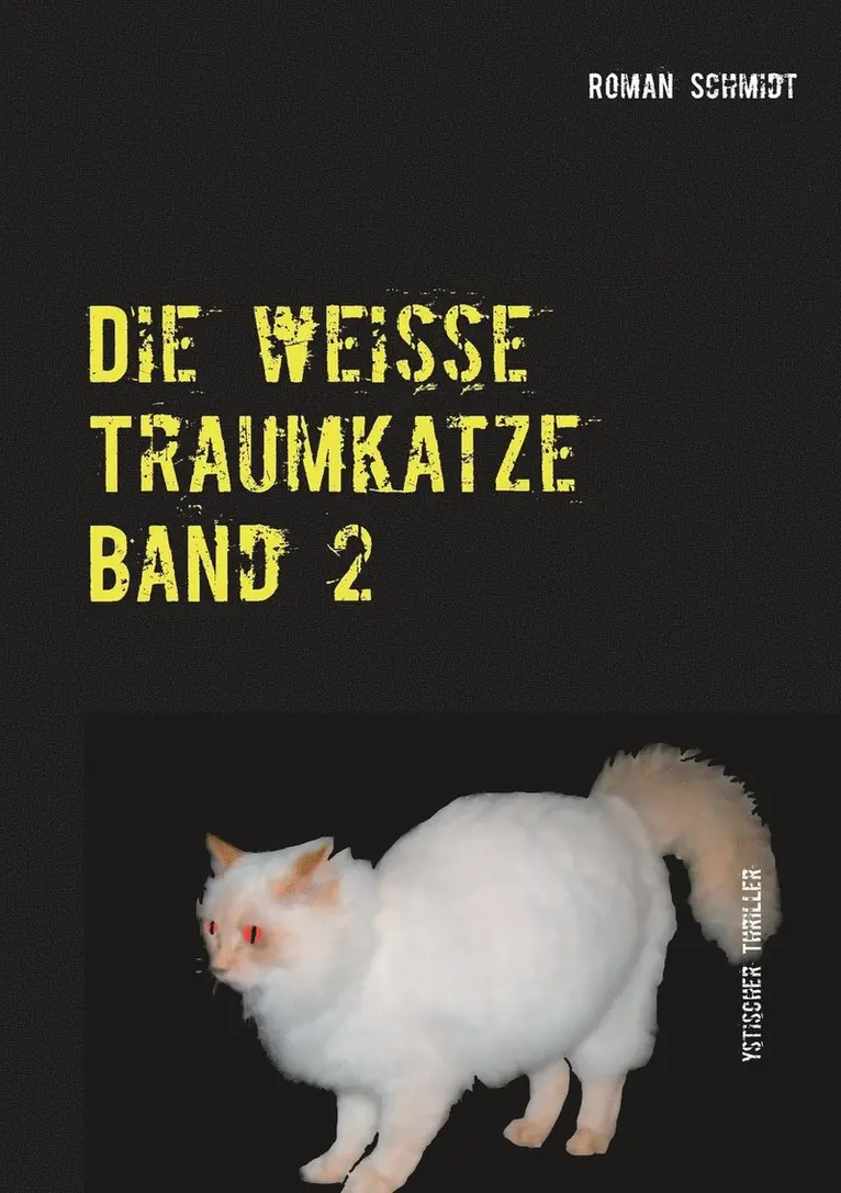 Roman Schmidt - weiße Traumkatze Band 2, Häftad. Tillgänglighet: Lägg i varukorg