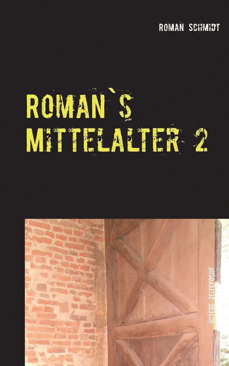 Roman Schmidt - Roman's Mittelalter 2, Häftad. Tillgänglighet: Lägg i varukorg