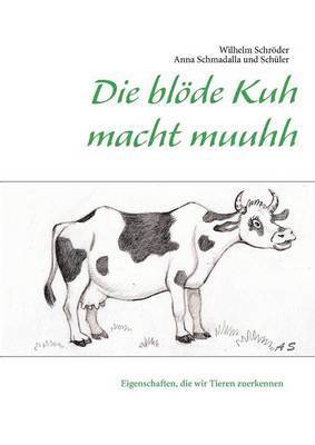 Wilhelm Schröder - blöde Kuh macht muuhh, Häftad. Tillgänglighet: Lägg i varukorg