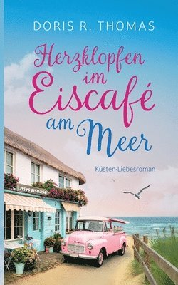 Doris R Thomas - Herzklopfen im Eiscafé am Meer, Häftad