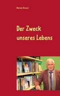 Zweck unseres Lebens
