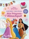 Disney Prinzessin: Groe Helden - Kleine Knstler: Mein Prinzessin-Mitmachspa