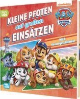 PAW Patrol Geschichtenbuch: Kleine Pfoten auf großen Einsätzen, Inbunden
