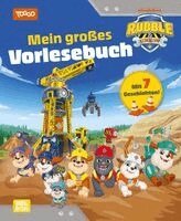 Rubble & Crew: Rubble & Crew: Mein großes Vorlesebuch, Inbunden