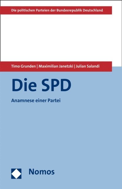 Julian Salandi, Maximilian Janetzki, Timo Grunden - Die SPD, E-bok
