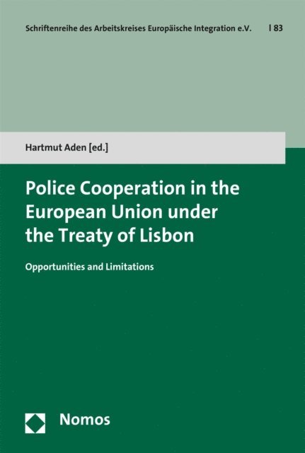 Hartmut Aden - Police Cooperation in the European Union under the Treaty of Lisbon, E-bok