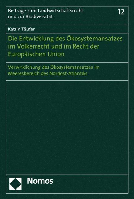 Katrin Taufer - Die Entwicklung des Ökosystemansatzes im Völkerrecht und im Recht der Europäischen Union, E-bok