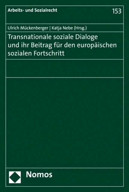 Katja Nebe, Ulrich Muckenberger - Transnationale soziale Dialoge und ihr Beitrag für den europäischen sozialen Fortschritt, E-bok